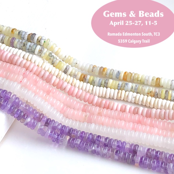 Gems & Beads Market Edmonton, Thursday, Friday & Saturday